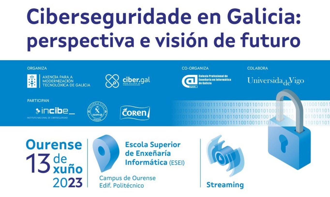 Últimas prazas dispoñibles para a xornada sobre os retos da Ciberseguridade en Galicia, que organiza o Nodo CIBER.gal o vindeiro 13 de xuño en Ourense