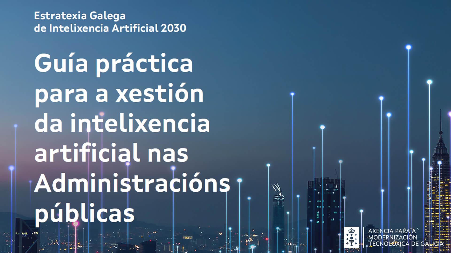 Guía práctica para a xestión da intelixencia artificial nas Administracións públicas